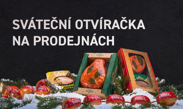 SVÁTEČNÍ OTEVÍRACÍ DOBA NA PODNIKOVÝCH PRODEJNÁCH